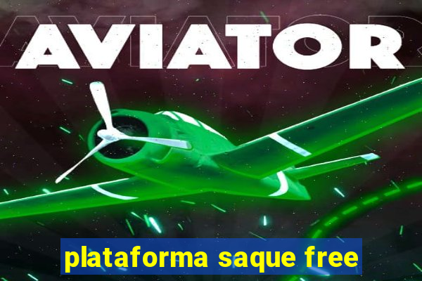 plataforma saque free